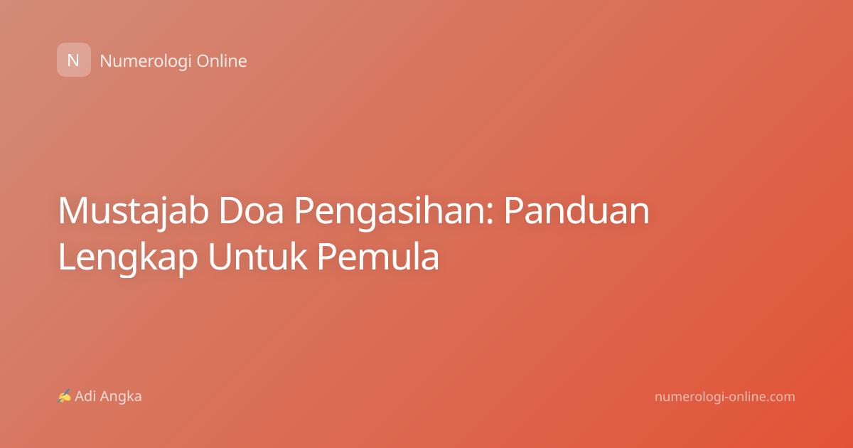 Mustajab Doa Pengasihan: Panduan Lengkap Untuk Pemula